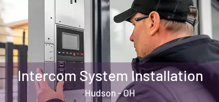  Intercom System Installation Hudson - OH
