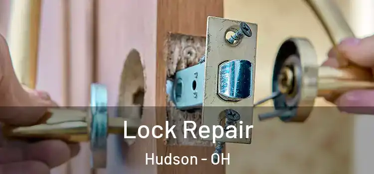Lock Repair Hudson - OH